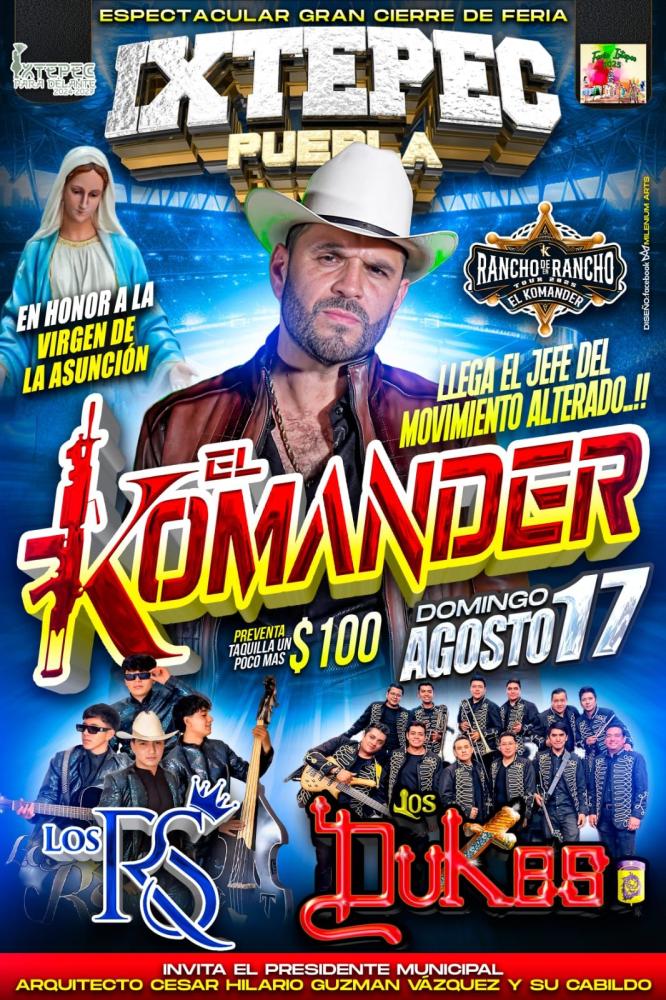 El Komander en la Feria Patronal Ixtepec Puebla 2025